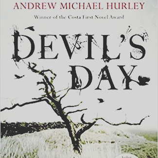 Devil’s Day by Andrew Michael Hurley